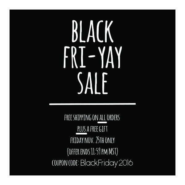 Black Fri-YAY Sale